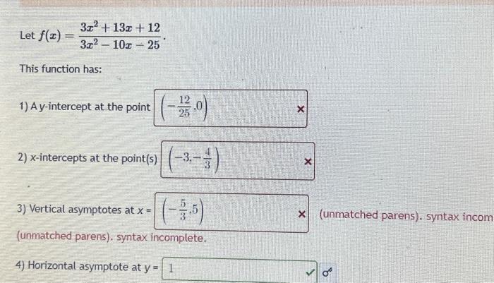 Solved Let F X 3x2−10x−253x2 13x 12 This Function Has 1 A