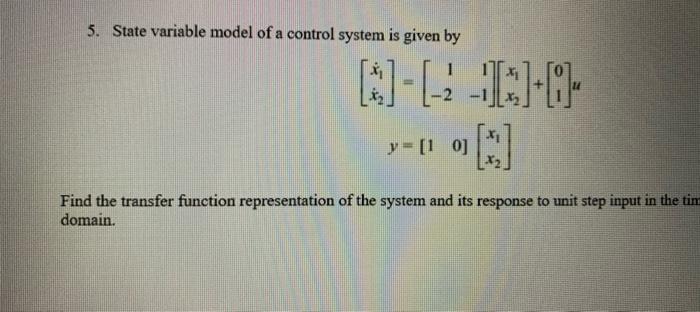 Solved 5. State variable model of a control system is given | Chegg.com
