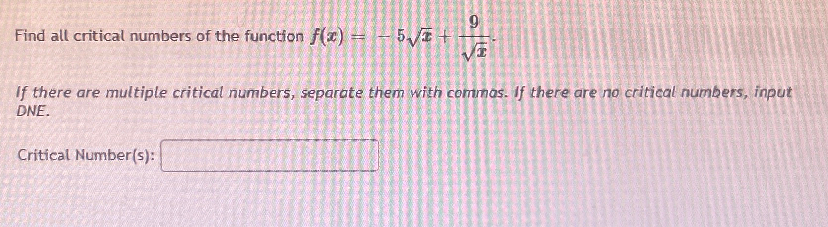 Solved Find all critical numbers of the function | Chegg.com