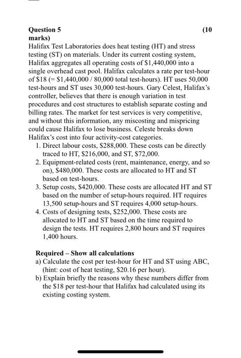 Solved I Question 5 (10 marks) Halifax Test Laboratories | Chegg.com