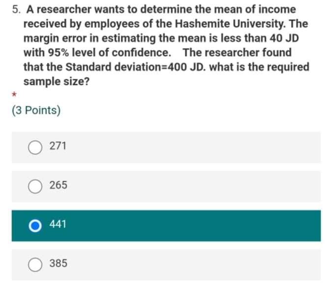 Solved 5. A researcher wants to determine the mean of income | Chegg.com