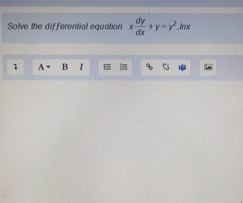 Solved dy Solve the differential equation X- +y=y2.Inx dx 1 | Chegg.com