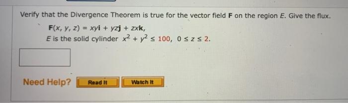 Solved Verify that the Divergence Theorem is true for the | Chegg.com