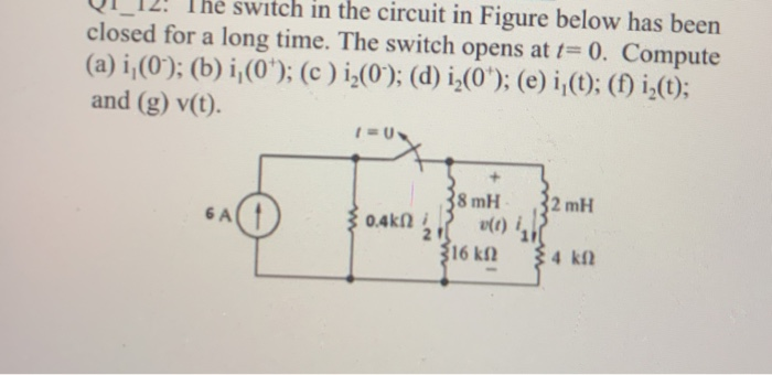 Solved The Switch In The Circuit In Figure Below Has Been Chegg Com