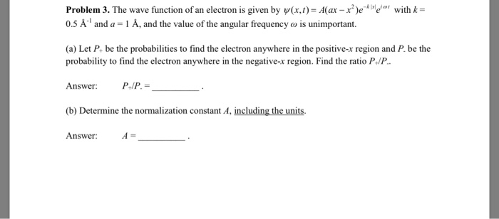 Solved The Wave Function Of An Electron Is Given By Tixke Chegg Com