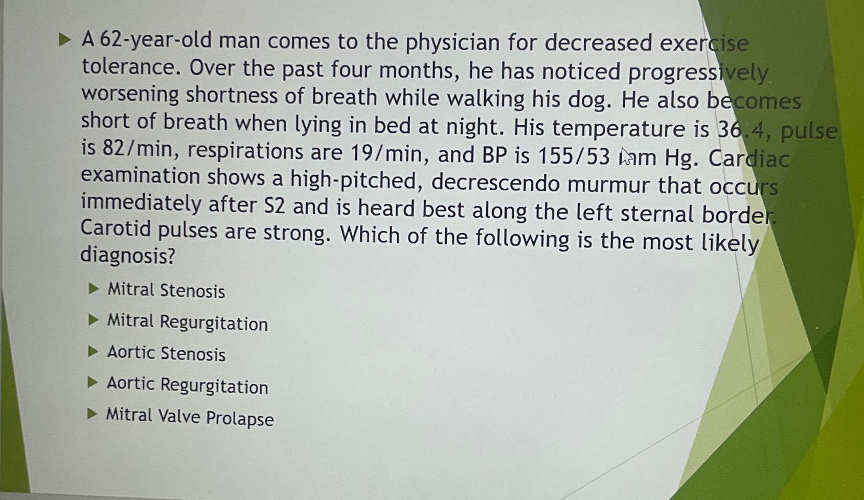 Solved A 62-year-old man comes to the physician for | Chegg.com