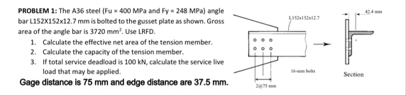Solved PROBLEM 1: The A36 ﻿steel ( Fu=400MPa and Fy=248MPa ) | Chegg.com