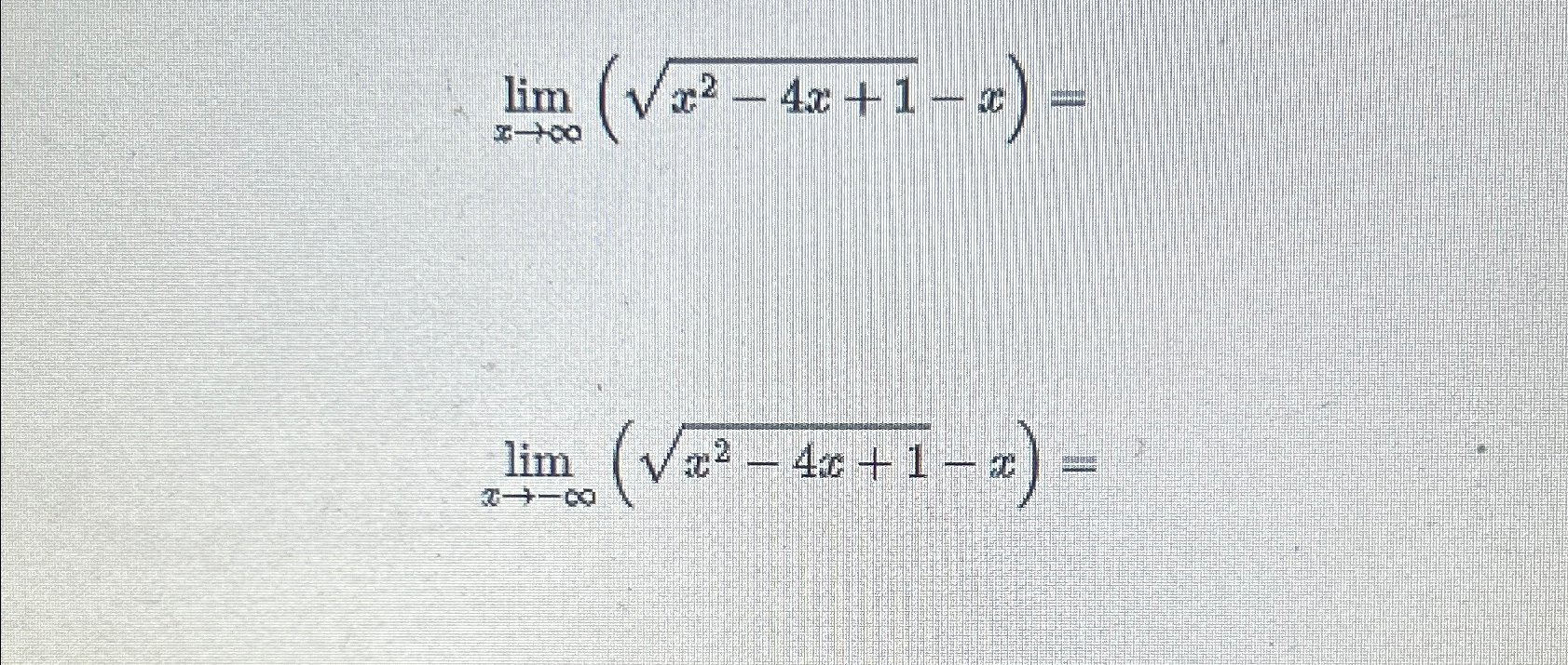 Solved Limx→∞ X2 4x 12 X Limx→ ∞ X2 4x 12 X