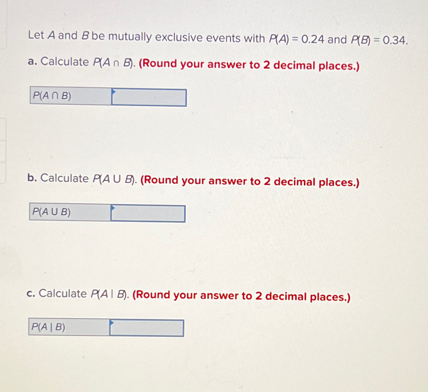 Solved Let A and B ﻿be mutually exclusive events with | Chegg.com