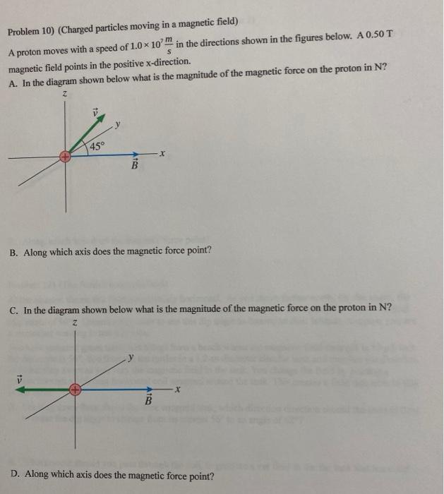 Solved S Problem 10) (Charged particles moving in a magnetic | Chegg.com