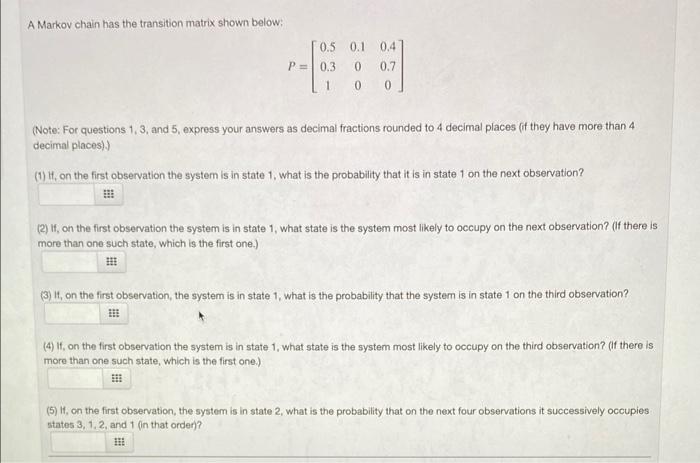 Solved A Markov chain has the transition matrix shown below: | Chegg.com