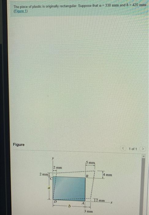The piece of plastic is originally rectangular. Suppose that \( a=330 \mathrm{~mm} \) and \( b=420 \mathrm{~mm} \) (Figure 1)