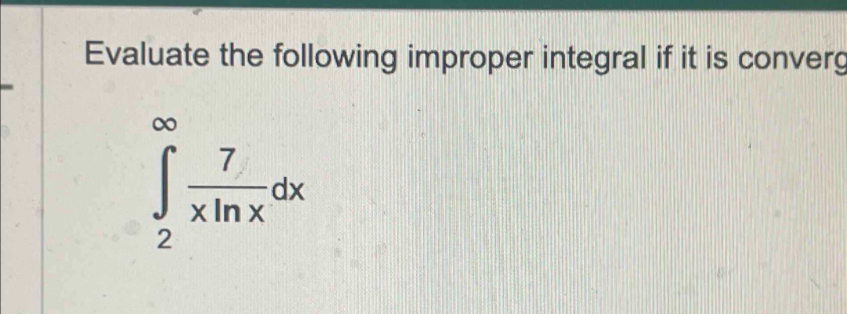 Solved Evaluate The Following Improper Integral If It Is