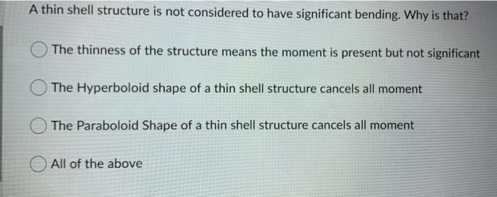 Solved A thin shell structure is not considered to have | Chegg.com