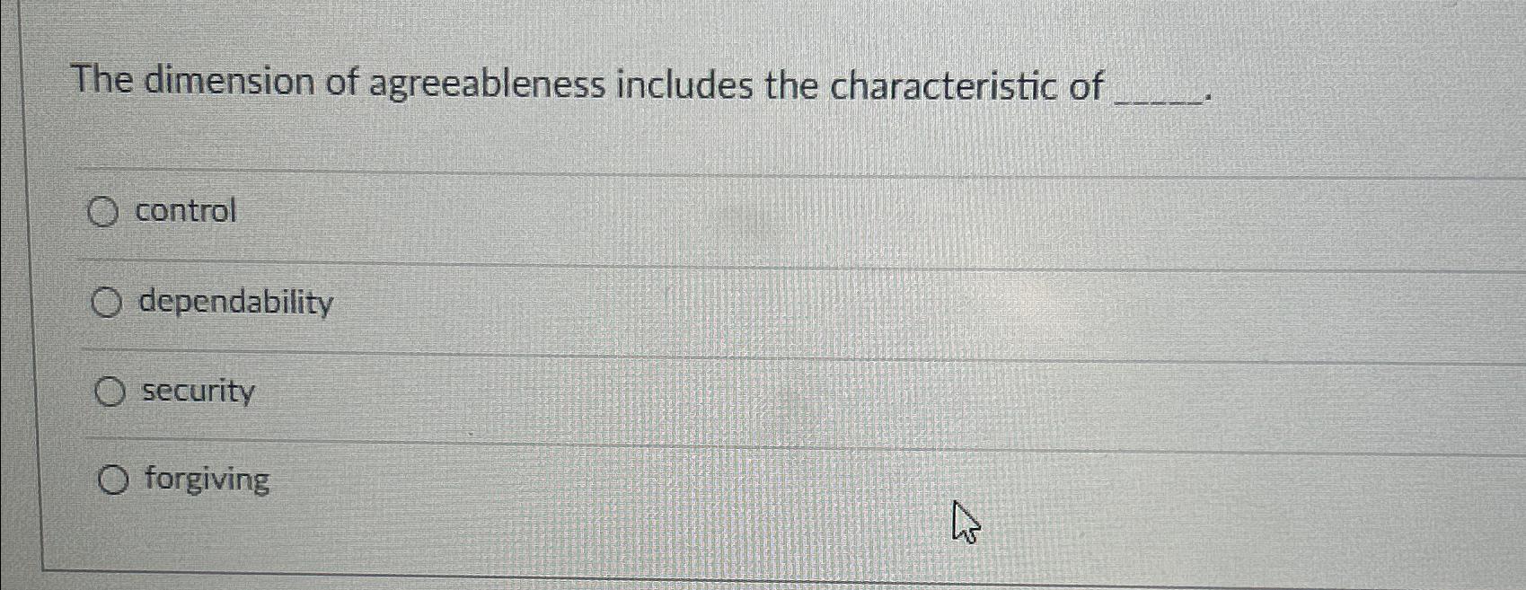 Solved The dimension of agreeableness includes the | Chegg.com