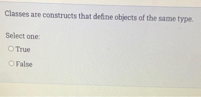 Solved Classes are constructs that define objects of the | Chegg.com