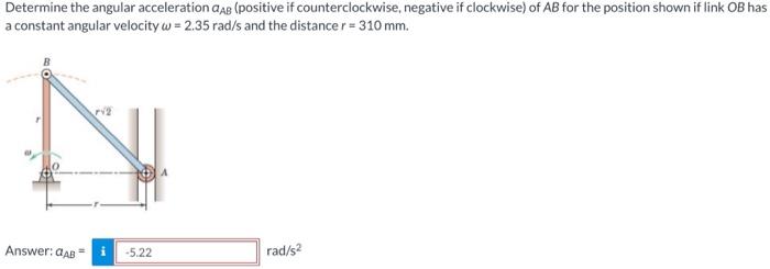 Solved Determine the angular acceleration aAB (positive if | Chegg.com