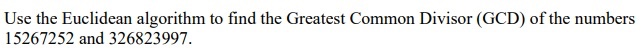 Solved Use the Euclidean algorithm to find the Greatest | Chegg.com