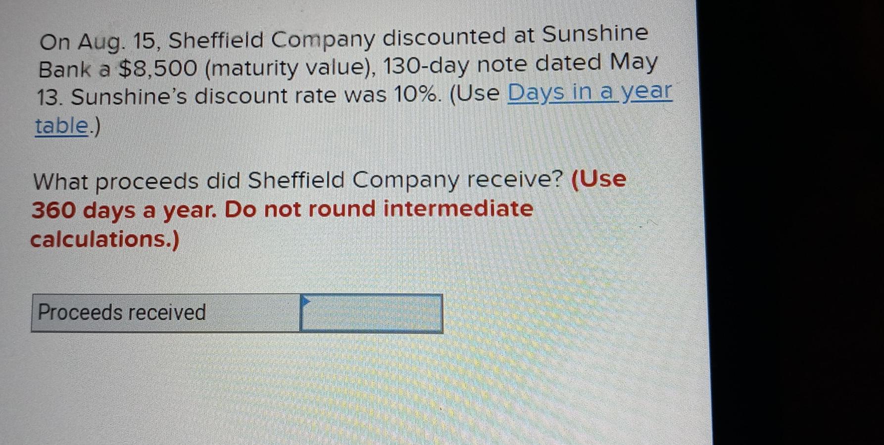 Solved On Aug. 15, Sheffield Company discounted at Sunshine