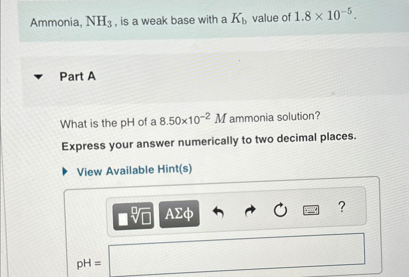 Solved Ammonia, NH3, ﻿is a weak base with a Kb ﻿value of | Chegg.com