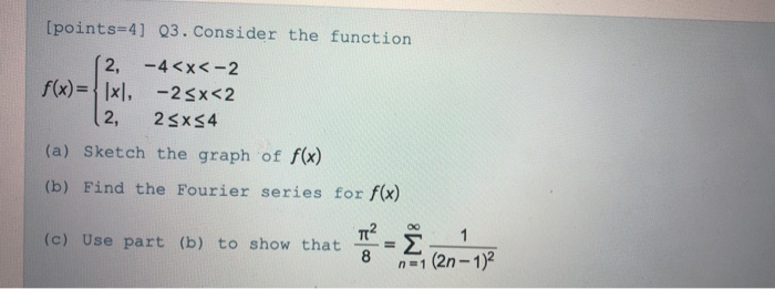 Solved [points=4] Q3. Consider the function 2, -4 | Chegg.com