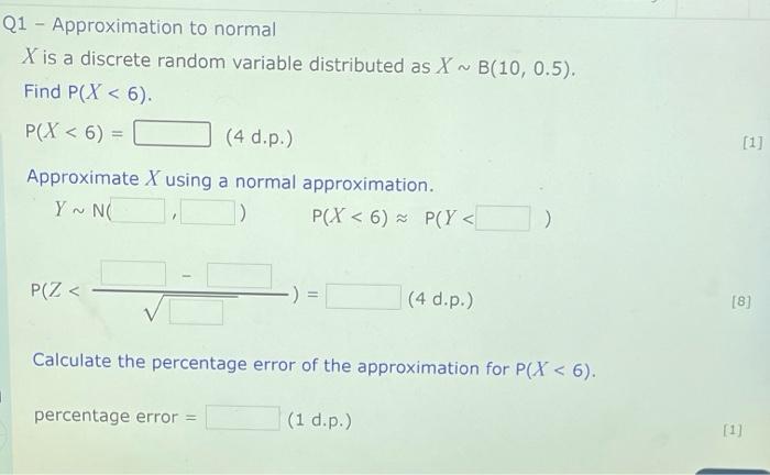 Solved Q1 - Approximation to normal X is a discrete random | Chegg.com