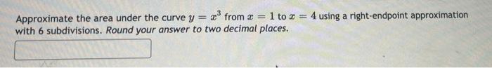 Solved Approximate the area under the curve y = from x = 1 | Chegg.com