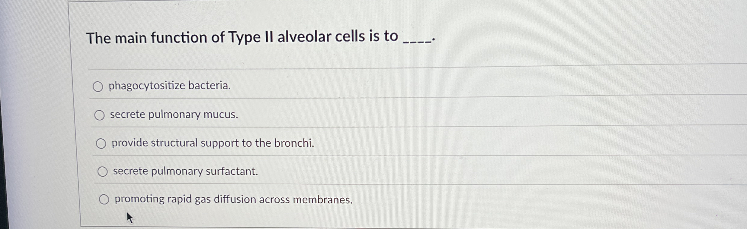 Solved The main function of Type II alveolar cells is to | Chegg.com