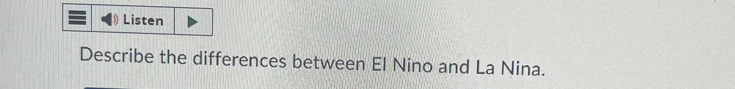 Solved Describe The Differences Between El Nino And La Nina. | Chegg.com