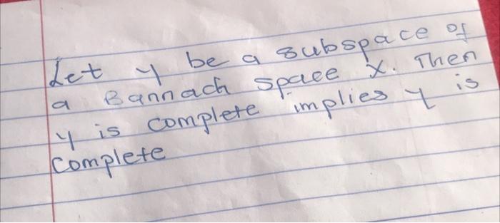 Solved Y A Let 니 Be A Subspace Of Bannach Space X. Then Ly | Chegg.com