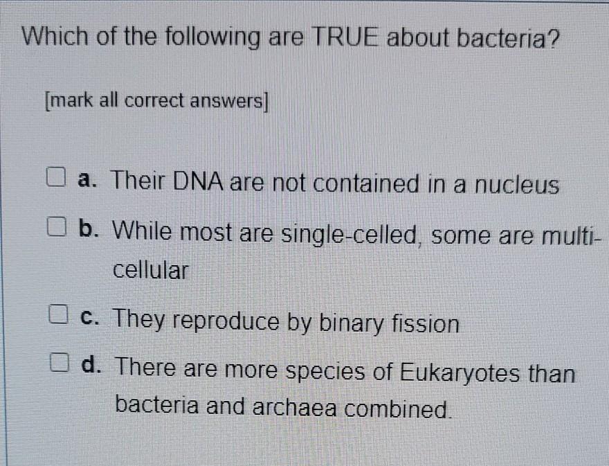 Solved Which of the following are TRUE about bacteria? [mark