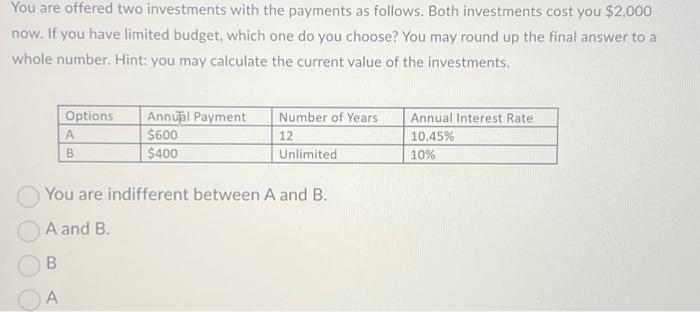 Solved You are offered two investments with the payments as | Chegg.com