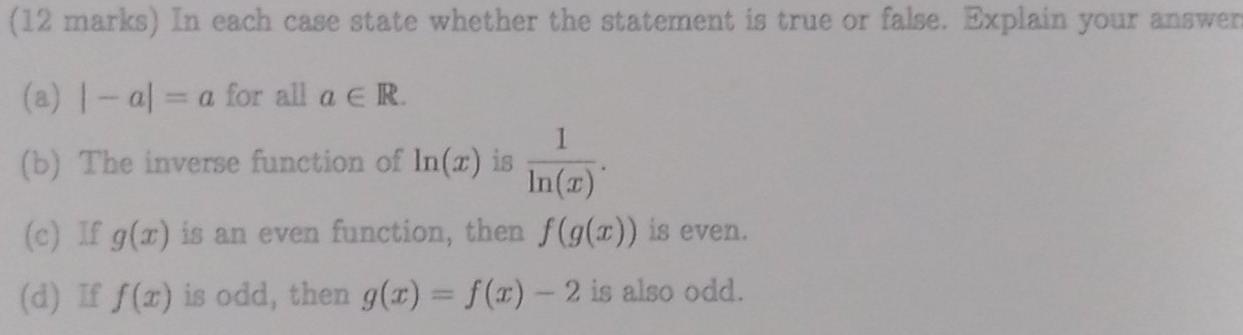 Solved (12 marks) In each case state whether the statement | Chegg.com