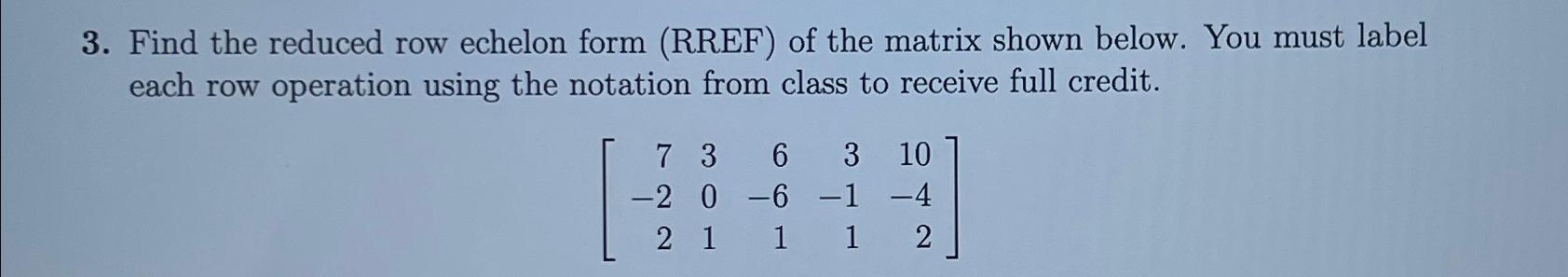 Solved Find The Reduced Row Echelon Form (RREF) ﻿of The | Chegg.com