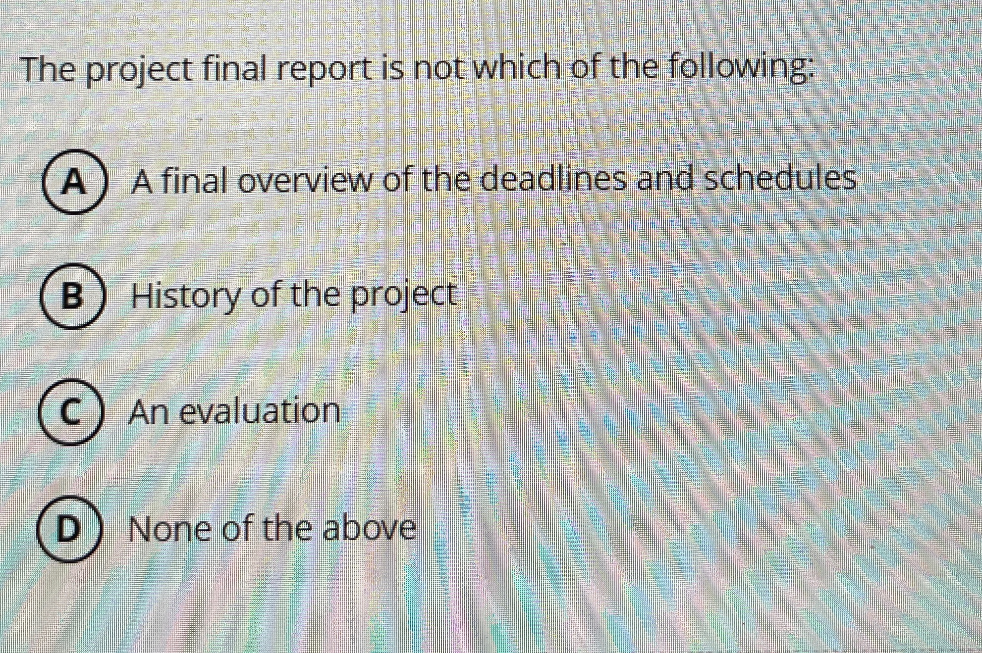Solved The project final report is not which of the | Chegg.com