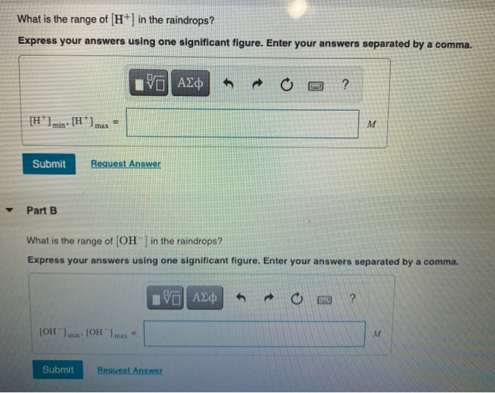 Solved What is the range of (H+) in the raindrops? Express