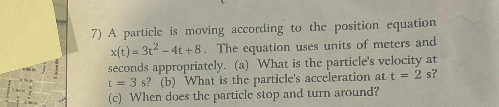 Solved A particle is moving according to the position | Chegg.com