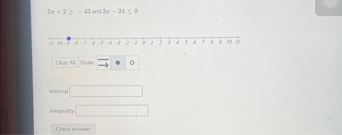 Solved 5x+2≥−43 and 3x−24≤0 | Chegg.com