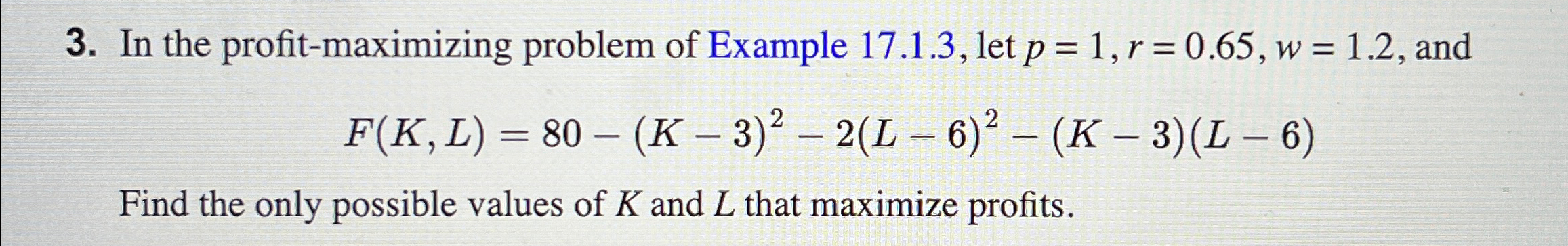 Solved In the profit-maximizing problem of Example 17.1.3, | Chegg.com