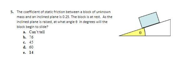 Solved 5. The coefficient of static friction between a block | Chegg.com