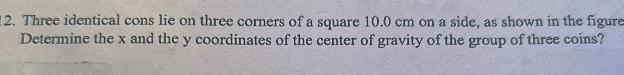 Solved Three identical cons lie on three corners of a square | Chegg.com