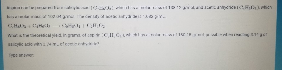 Solved Aspirin Can Be Prepared From Salicylic Acid C H O Chegg Com