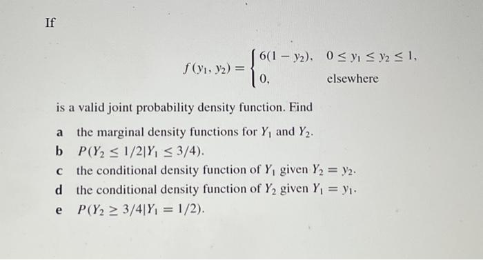f(y1,y2)={6(1−y2),0,0≤y1≤y2≤1 elsewhere is a valid | Chegg.com