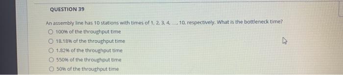 Solved QUESTION 39 An assembly line has 10 stations with | Chegg.com