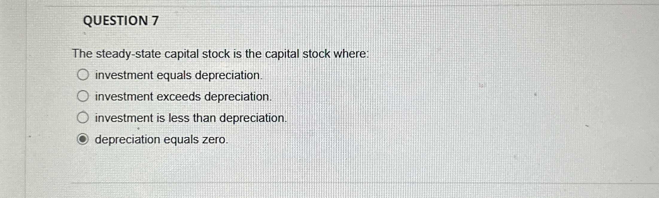 Solved QUESTION 7The steadystate capital stock is the