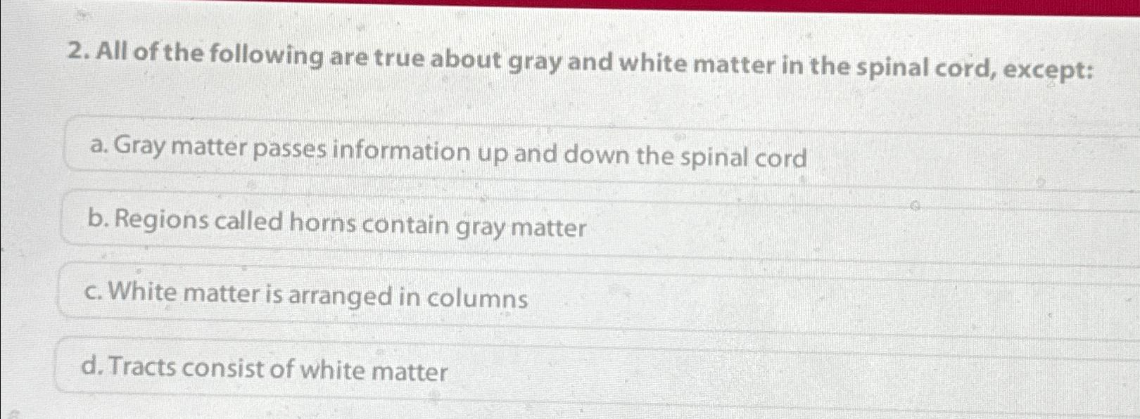 Solved All of the following are true about gray and white | Chegg.com