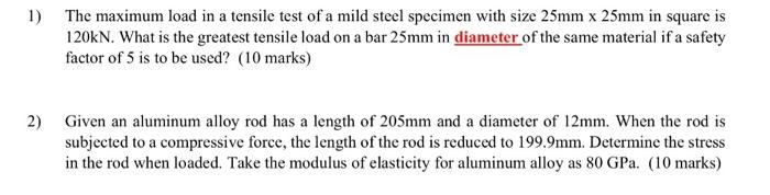 Solved The maximum load in a tensile test of a mild steel | Chegg.com