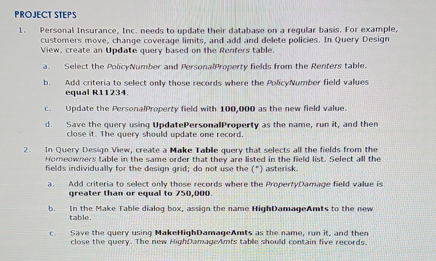 Solved PROJECT STEPS 1. Personal Insurance, Inc. needs to | Chegg.com