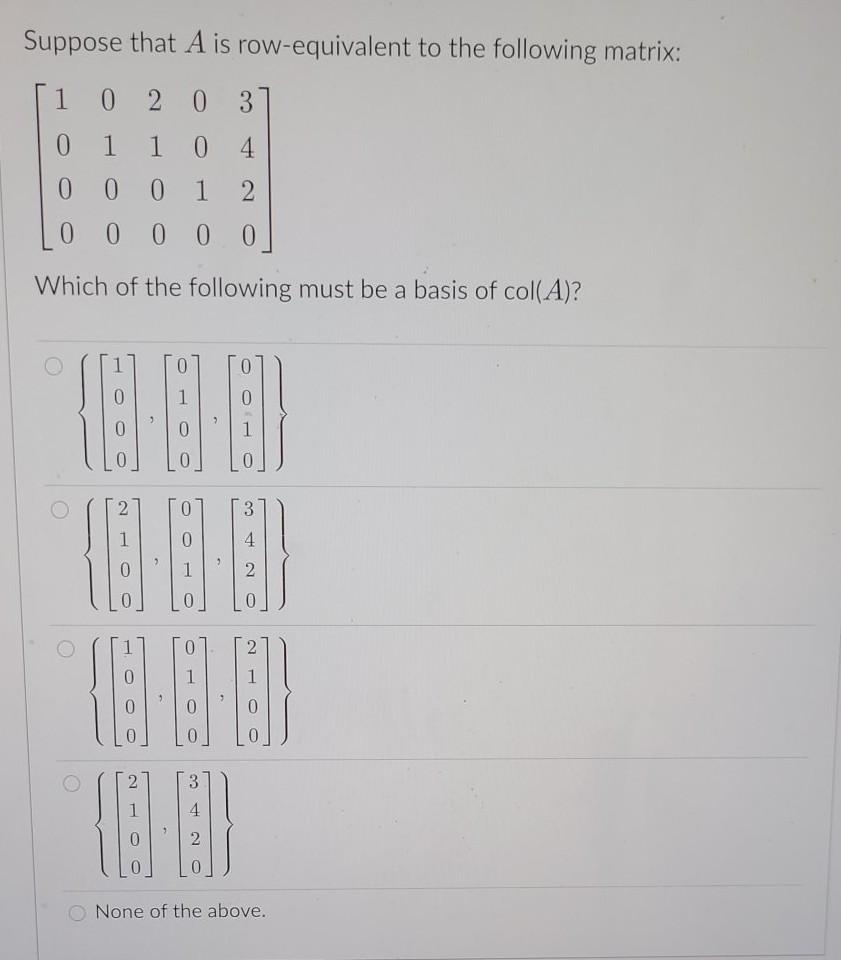 Solved Suppose that A is row-equivalent to the following | Chegg.com