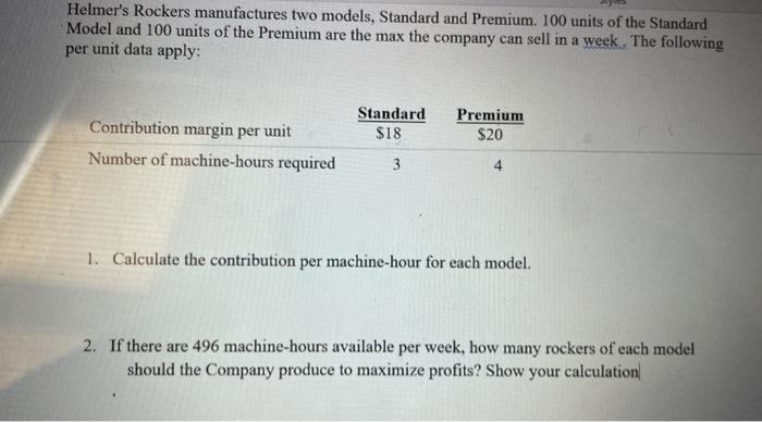 Solved Helmer's Rockers manufactures two models, Standard | Chegg.com